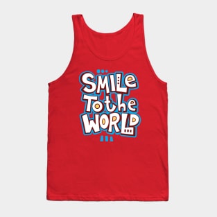 Smile To The World Tank Top
